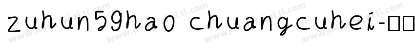 zuhun59hao chuangcuhei字体转换